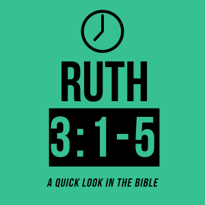 Ruth 3:1-5 - Strategic Righteousness