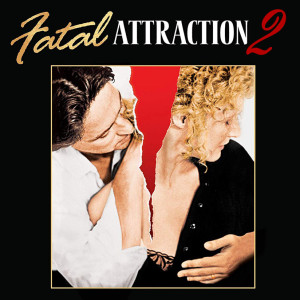 Sequel Ideas: Fatal Attraction (1987)