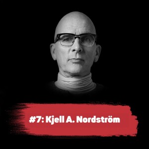 Chefssnack Topp 10: Re:Kjell A. Nordström, Ekonomie doktor