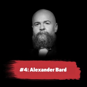 Chefssnack Topp 10: Re:Alexander Bard, Futurist, del 2 – Om organisationer