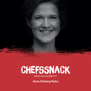 Anna Kinberg Batra, Föreläsare, styrelseproffs och rådgivare - extraavsnitt