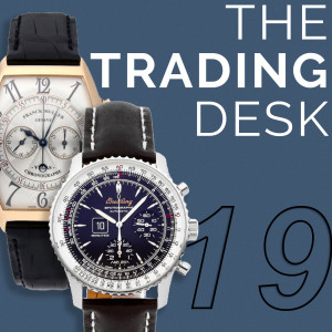 019: Breitling vs. Franck Muller, A Day in the Life of a Watch Trader