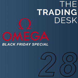 028: Omega Black Friday Special