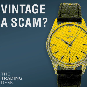 047: Vintage Watches - Good Value or Big Scam?