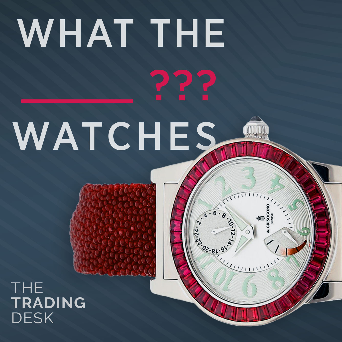 054: WTF Watches