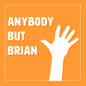 Anybody But Brian | Episode 3: Where The Troubles Begin & End