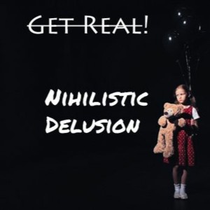 #60 Nihilistic Delusion