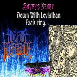 Raven‘s Heart_28 Down With Leviathan...Featuring Blue Fire Horizon