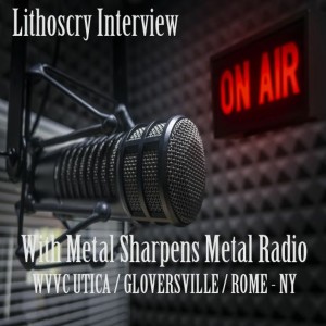 Lithoscry Metal Sharpens Metal Interview (Audio Exclusive)