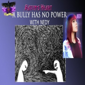 Raven's Heart_24 A Bully Has No Power (Featuring Nedy)