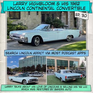 Larry Highbloom & His 1962 Lincoln Continental Convertible