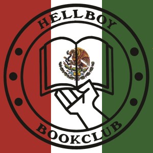 Episode 30 - Hellboy in Mexico