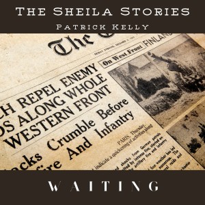 Sheila Stories #008 --  Waiting --  with storyteller Pat Kelly