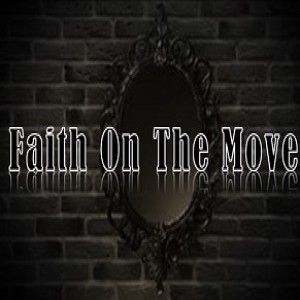 Faith On The Move