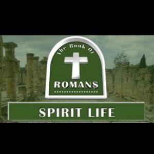 Spirit life 2 (Romans 8:18-30)