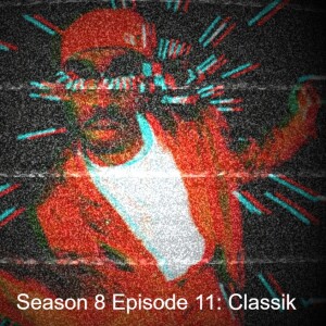 Season 8 Episode 11: Classik