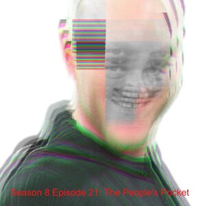 Season 8 Episode 21: The People's (out of) Pocket