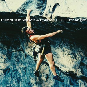 Season 4 episode 0.3: Cliffhanger 