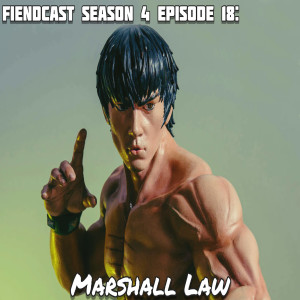 Season 4 Episode 18: Marshall Law 