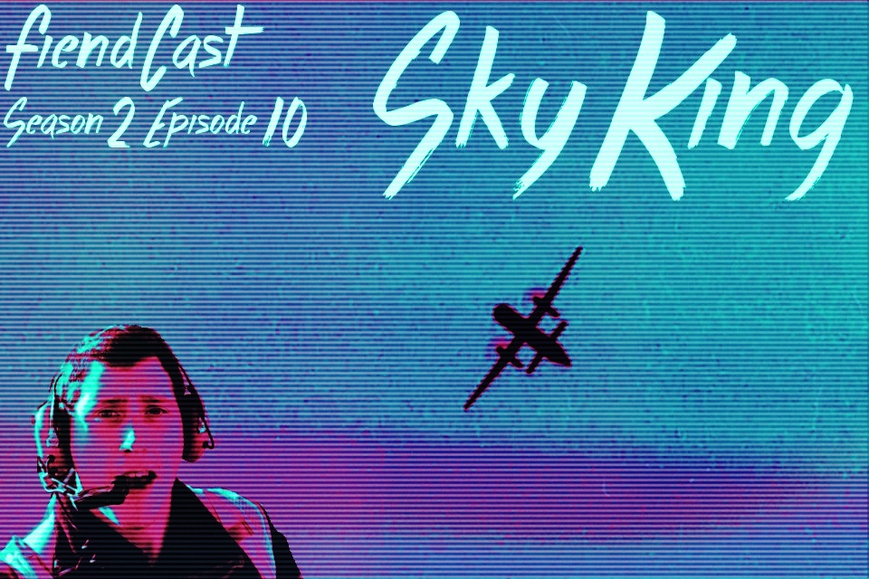 Season 2 Episode 10 - SkyKing