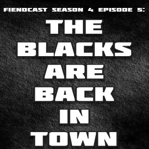 Season 4 Episode 5: The Blacks Are Back In Town 