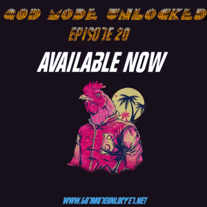 God Mode Unlocked Episode 20