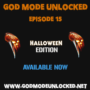 God Mode Unlocked - Episode 15