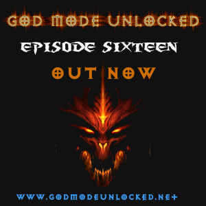 God Mode Unlocked Episode 16