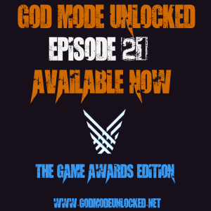 God Mode Unlocked Episode 21