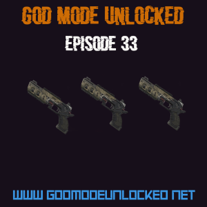 God Mode Unlocked Episode 33