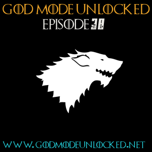 God Mode Unlocked Episode 38
