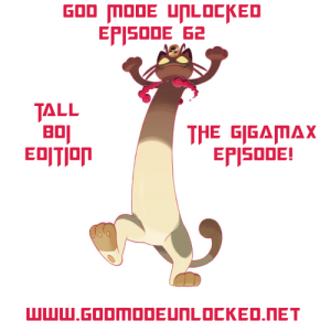 God Mode Unlocked Episode 62