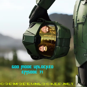 God Mode Unlocked Episode 71
