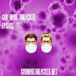 God Mode Unlocked Episode 77