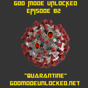 God Mode Unlocked Episode 82