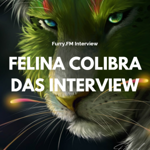 Furry.FM - Interview mit Felina Colibra - Die komplette Fassung