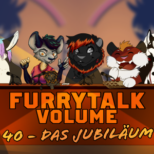 Furry.FM - Stammtisch Vol. 40 - Wir feiern das Jubiläum!