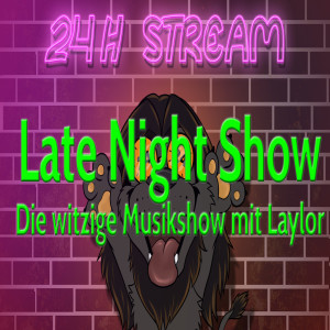 Furry.FM - 24H Stream - Late Night Show mit Laylor