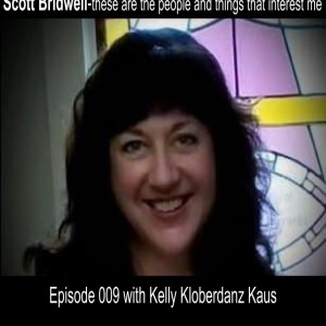 Episode 009 - Kelly Kloberdanz Kaus
