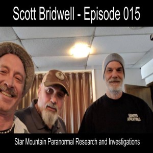 Episode 015 - Star Mountain Paranormal Research and Investigation and Haunted Adventures