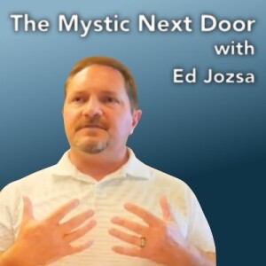 Ed Jozsa: The Mystic Next Door - A Miraculous Story