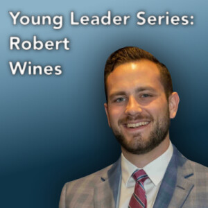 Young Leader Series #4: Robert Wines