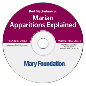 Marian Apparitions Explained by Bud Macfarlane Sr.
