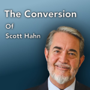The Conversion of Scott Hahn