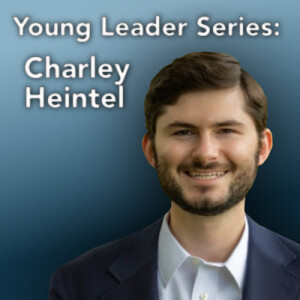 Young Leader Series #9: Charley Heintel