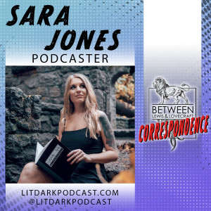 Correspondence: Sara Jones LIT Dark Podcast