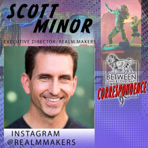 Correspondence: Scott Minor of Realm Makers