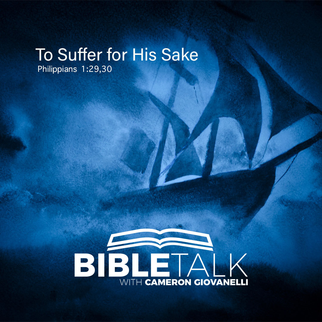 To Suffer for His Sake, Philippians 1:29, 30