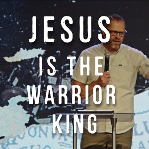 Revelation 19 | Jesus Is The Warrior King | Steve Henry | July 7th, 2024