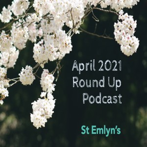 Ep 189 - April 2021 Round Up
